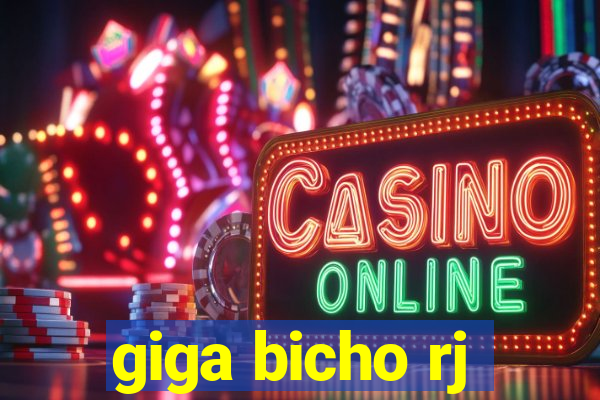 giga bicho rj